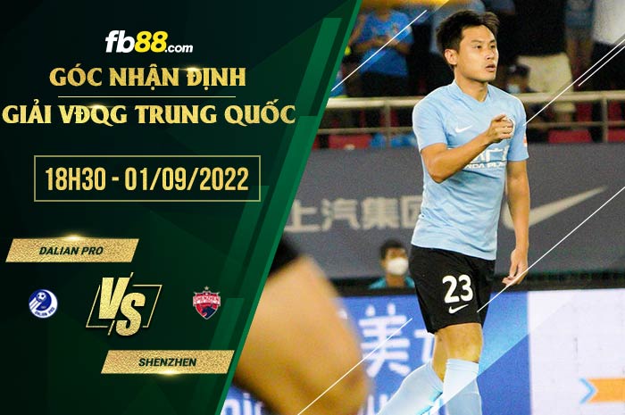 Soi kèo Dalian Pro vs Shenzhen 18h30 ngày 1/9/2022