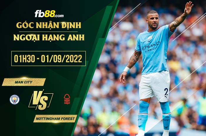 Soi kèo Man City vs Nottingham Forest 1h30 ngày 1/9/2022