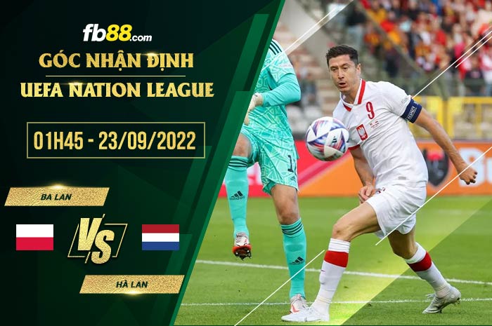 Soi kèo Ba Lan vs Hà Lan, 1h45 ngày 23/9/2022