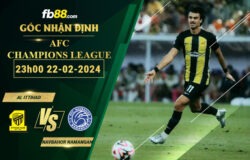 Fb88 soi kèo trận đấu Al Ittihad vs Navbahor Namangan